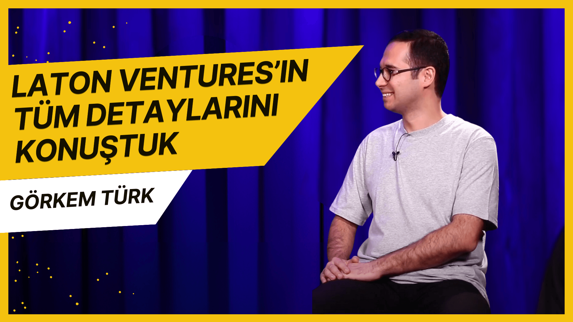 Görkem Türk ile Laton Ventures’ın tüm detaylarını konuştuk